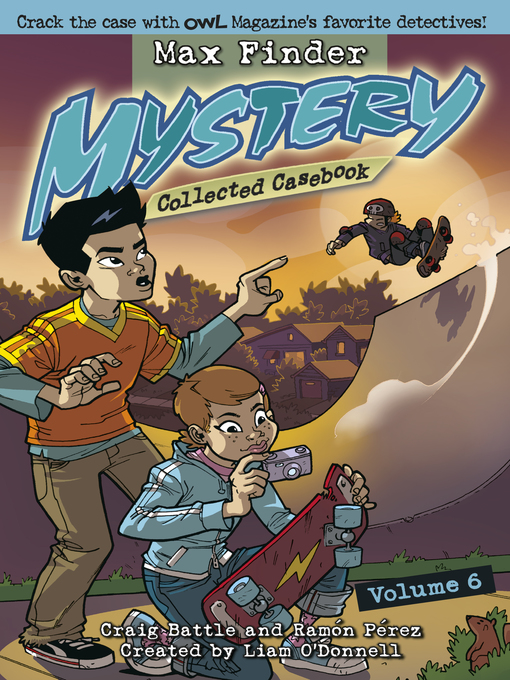 Title details for Max Finder Mystery Collected Casebook Volume 6 by Craig Battle - Available